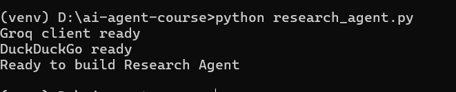 Terminal showing Groq client ready, DuckDuckGo ready, Ready to build Research Agent
